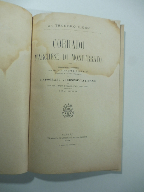 Corrado marchese di Monferrato. Versione dal tedesco… con l'apografo veronese-vaticano del carme sulla impresa di Saladino contro Terra santa pubblicato da Carlo Cipolla